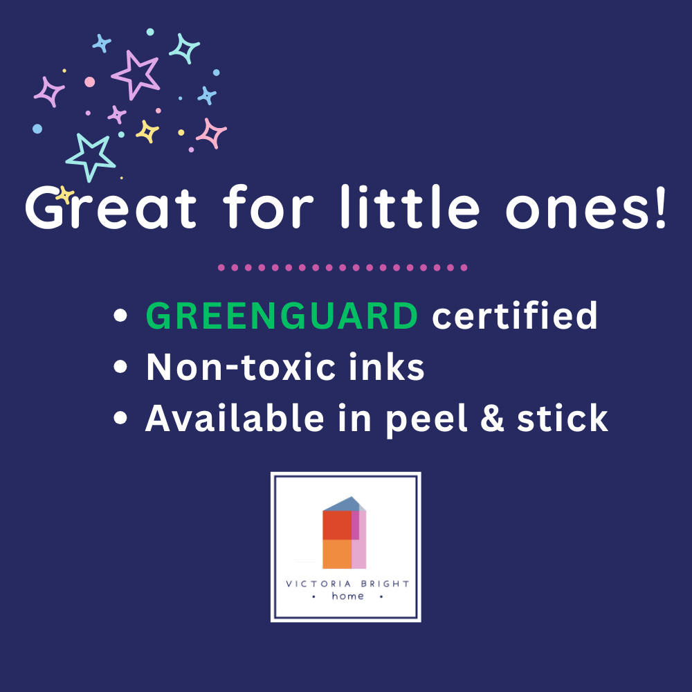 GREENGUARD certified, non-toxic inks, available in peel and stick — Victoria Bright Home wallpaper great for little ones